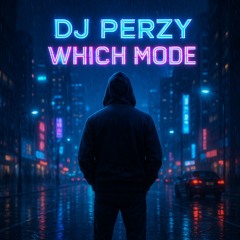 DJ Perzy - Which Mode (Deep House)
