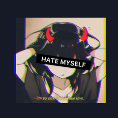 HATE MYSELF ft Tenko-powfu [Prod. Caps.Ctrl]