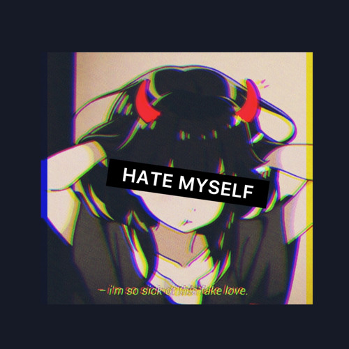 HATE MYSELF ft Tenko-powfu [Prod. Caps.Ctrl]