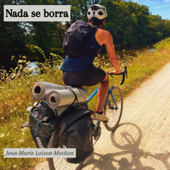 Nada se borra | Rien ne s'efface