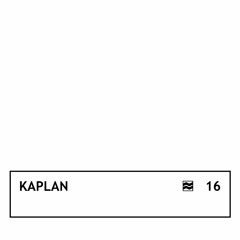 Kaplan — VOLNA Podcast 16