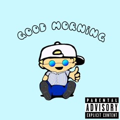 Good Mornin' (Feat. EMD)
