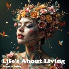 Life's about Living
