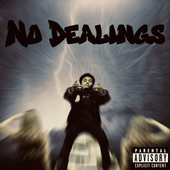 No Dealings(prod.28madethisone)