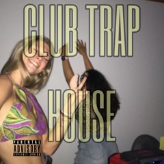 club trap house