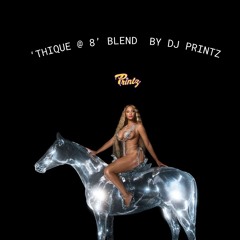 Beyonce- Thique x @ 8 - Printz Edit