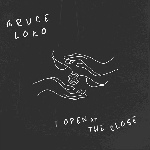 Bruce Loko - I Open At The Close (Minimix)
