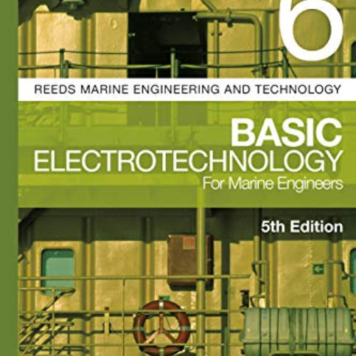 GET EBOOK 💗 Reeds Vol 6: Basic Electrotechnology for Marine Engineers (Reeds Marine