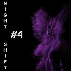 Night Shift #4