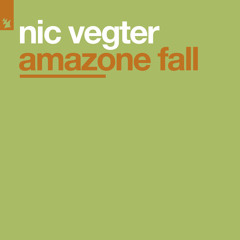 Nic Vegter - Amazone Fall (Original Mix)