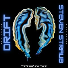 DRIFT X STEVEN STRAUB - READY TO FLY (BOOTLEG)