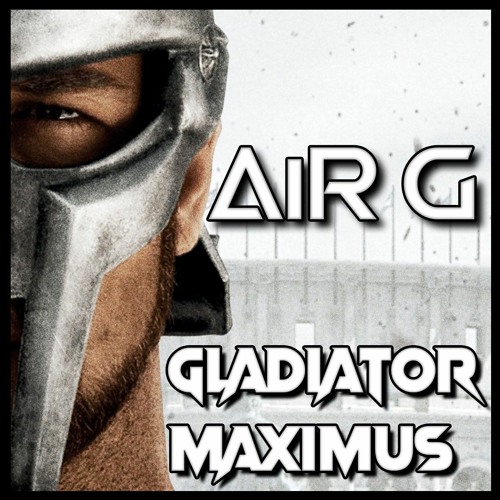 AiR G - Gladiator Maximus