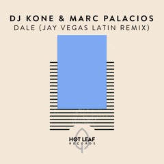 DJ Kone & Marc Palacios - Dale (Jay Vegas Latin Remix)