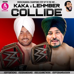 SOS Bhangra Mix 12 (Kaka x Lehmber Collide) - BBC Asian Network