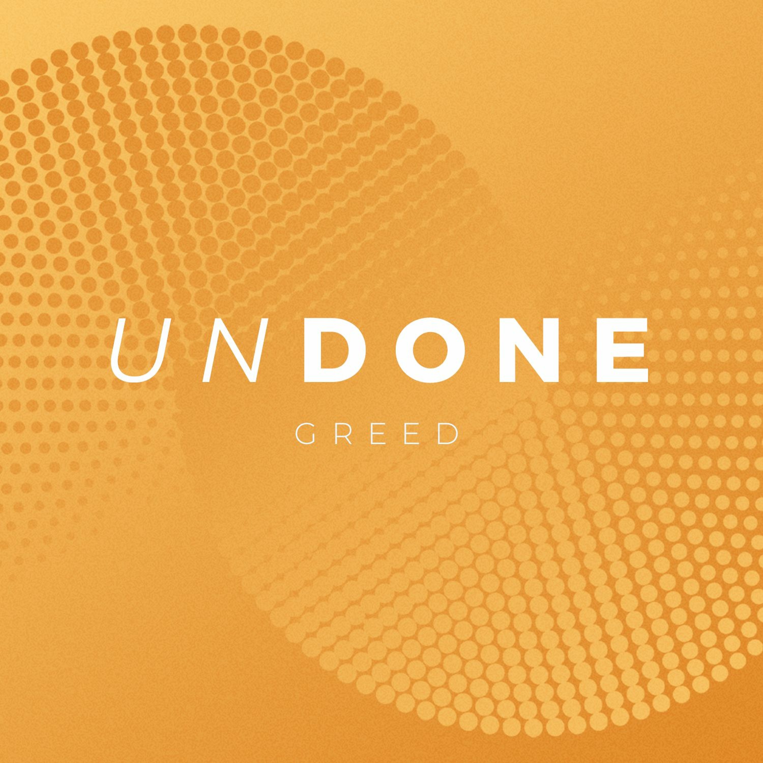 Undone: Greed episode artwork