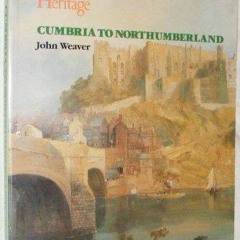Audiobook Cumbria to Northumberland (Exploring England's Heritage)