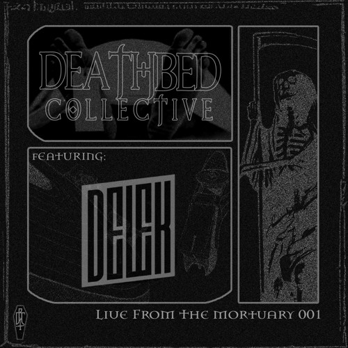 Live From The Mortuary 001 with Delek