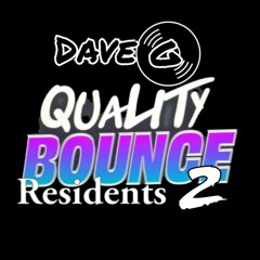 Quality Bounce Residents Dave G vol 2