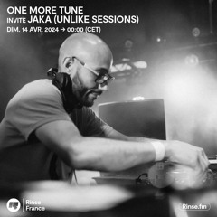 One More Tune invite Jaka (Unlike Sessions) - 14 Avril 2024