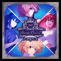 【TYPE-MOON Arrange Album】Lunatic Order2 #C104