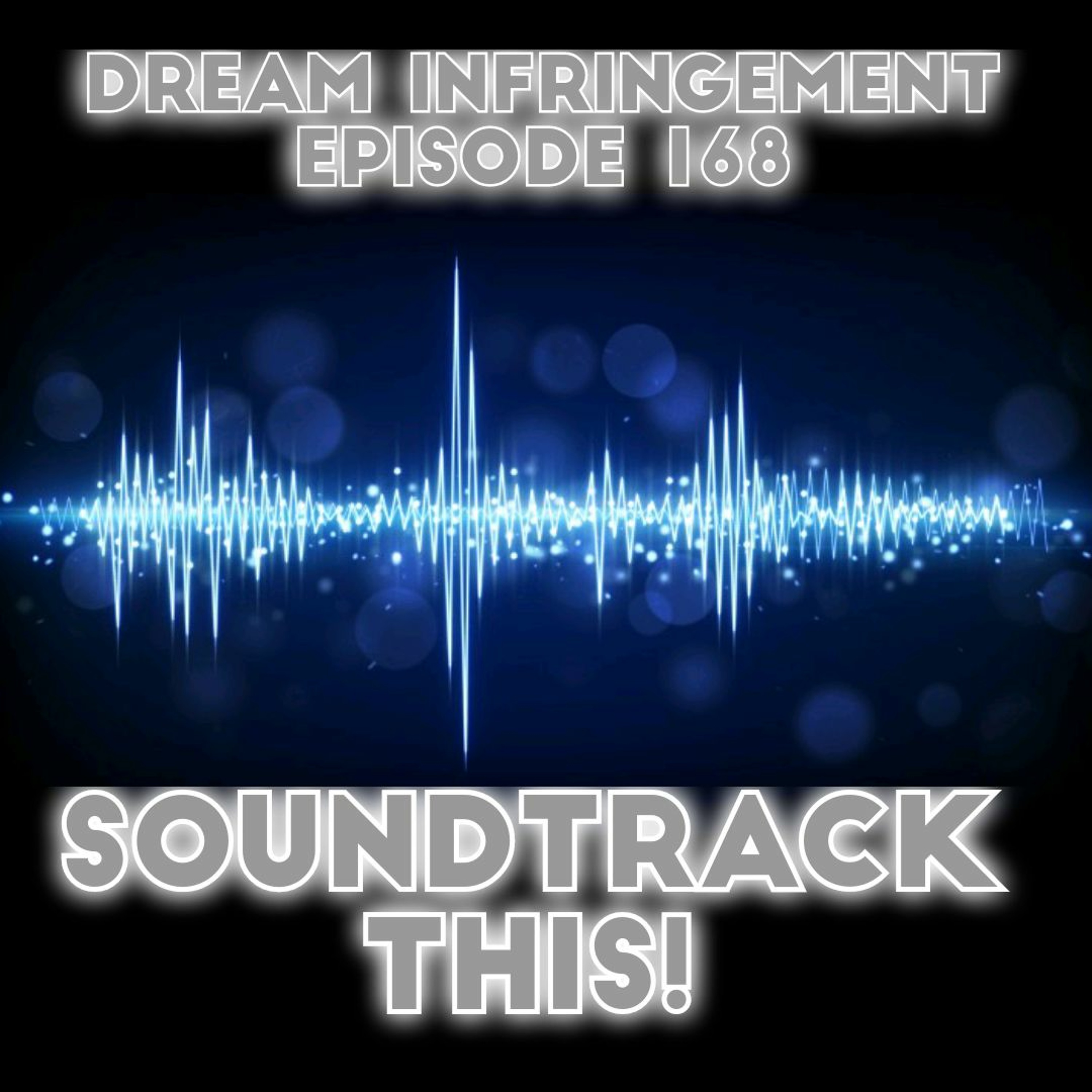 Dream Infringement 168 episode artwork