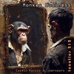 Lunatics 212 / Monkey Business / Ratzzz & joerxworx
