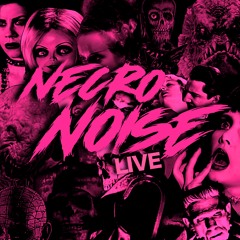 NECRO NOISE LIVE SETS