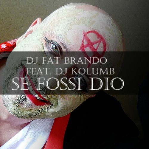 Stream Dj Fat Brando feat. Dj Kolumb in "Se fossi Dio" di Giorgio Gaber,  techno-vintage 90s version by RICK KOLUMB | Listen online for free on  SoundCloud