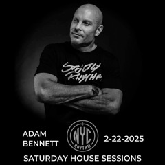 ADAM BENNETT - SATURDAY HOUSE SESSIONS 2-22-2025
