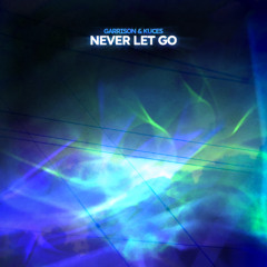 NEVER LET GO [Free Download]