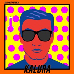 Raffaele Petralia - KALURA (Original Mix)