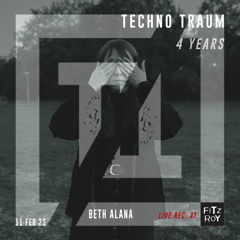Beth Alana \ Techno Traum - 4Years [ 02\23 Live Rec. at Fitzroy ]