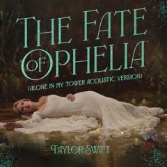 Taylor Swift - The Fate of Ophelia - (Rony Morey & Alan Pilo Remix) (FREEDOWNLOAD)