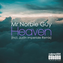 Mr Norble Guy - Heaven (Justin Imperiale Remix)