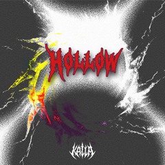 Kalla - HOLLOW [FREE DL]