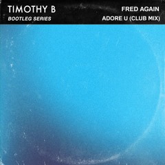 Fred Again - Adore U (Club Mix)
