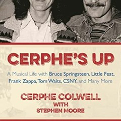 VIEW KINDLE PDF EBOOK EPUB Cerphe's Up: A Musical Life with Bruce Springsteen, Little