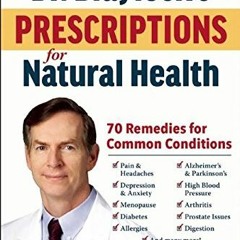 [Free] KINDLE 📂 Dr. Blaylock's Prescriptions for Natural Health: 70 Remedies for Com