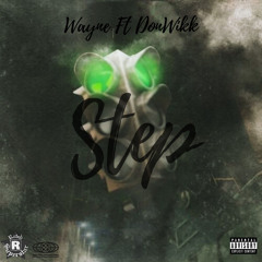 Wayne - STEP ft Don G😤
