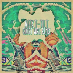 AFFKT - Tilt (Ghost Wire Remix)
