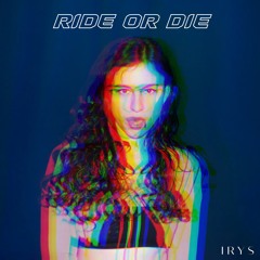 Ride or Die