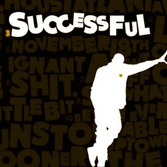 Success is Good (Successful / Life is Good Mashup)
