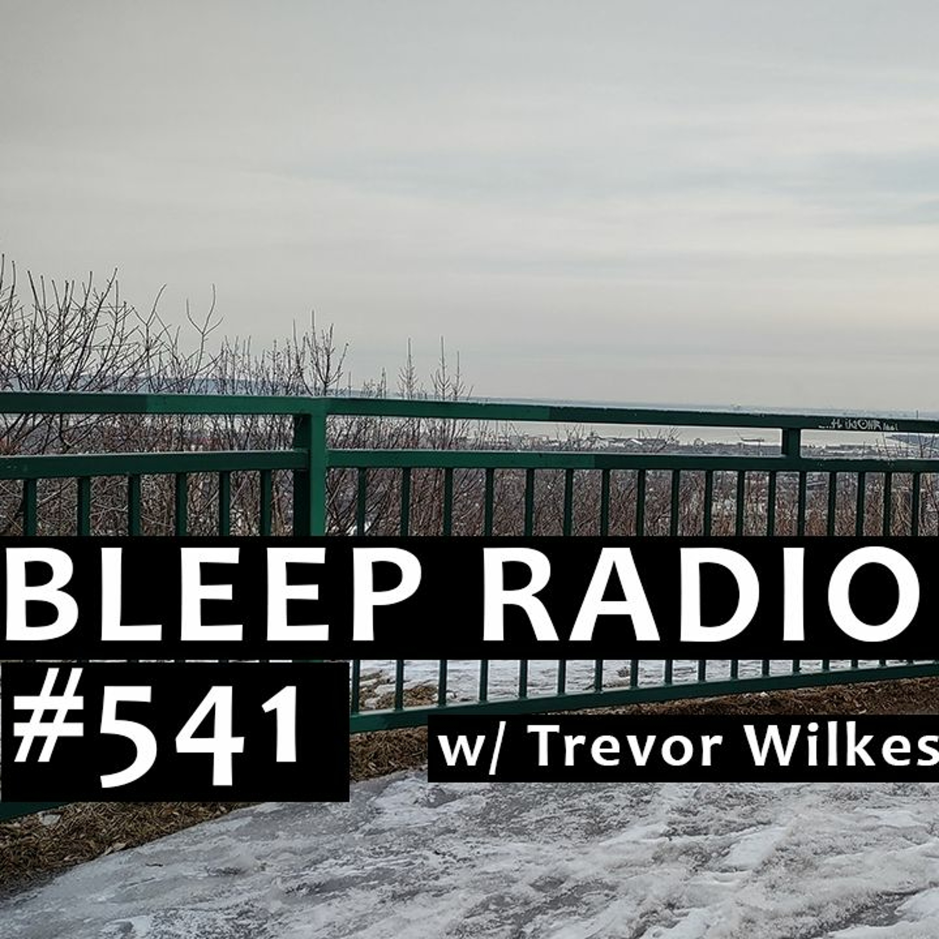 Bleep Radio w/ Trevor Wilkes