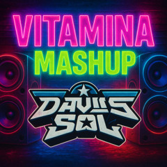 VITAMINA X EOO MASHUP DAVIS SOL