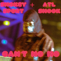 Atl Smook + Smokey Sport - Cant No Mo