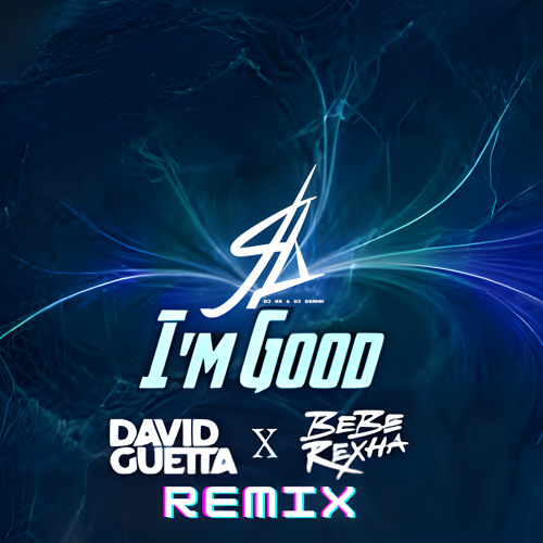 Stream David Guetta & Bebe Rexha - I'm Good (ЯД Remix) by ЯR | Listen ...