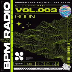 BPM RADIO // VOL.003 - GOON