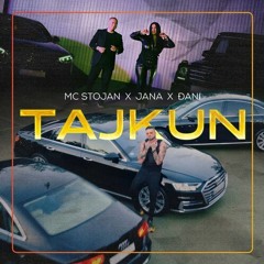 Mc Stojan & Djani Feat. Jana - 2022 - Tajkun
