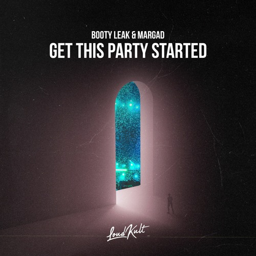 Booty Leak & Margad - Get This Party Started [ FREE DOWNLOAD ]
