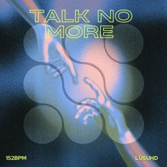 Talk No More